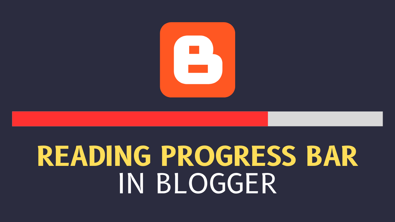 Reading Progress Bar in Blogger