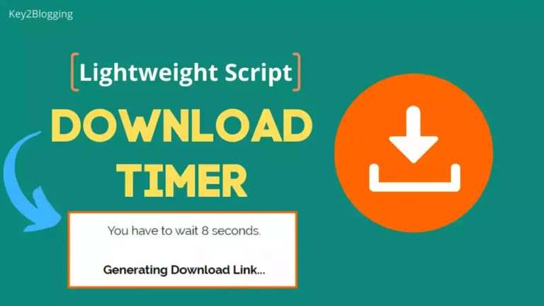 How to add a Download Timer button in Blogger & WordPress?