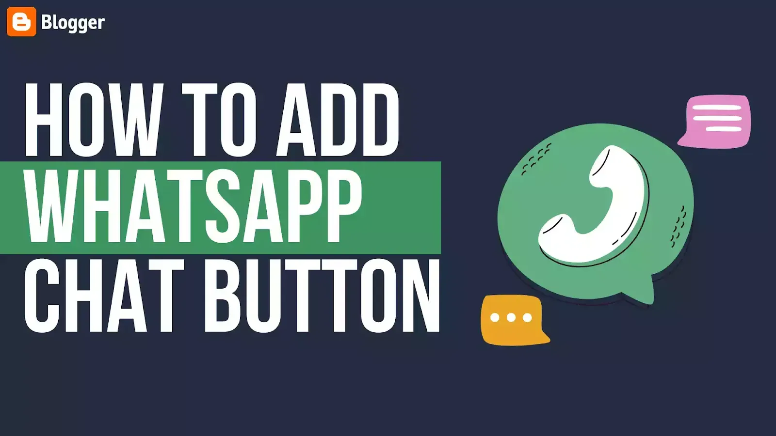 How To Add A WhatsApp Chat Button On The Blogger Website Using HTML & CSS -  Techyleaf