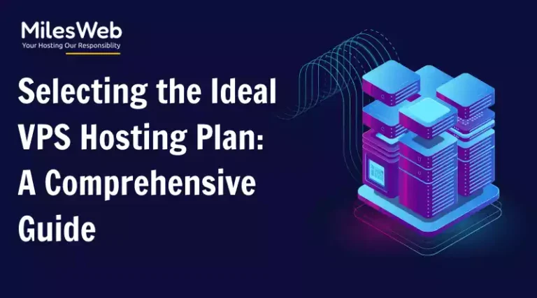 Selecting the Ideal VPS Hosting Plan_ A Comprehensive Guide